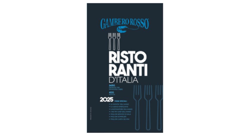 Ristoranti d'Italia 2025: la Guida del Gambero Rosso si adegua al futuro del food