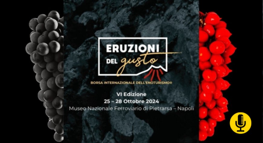 Dal 25 al 28 ottobre la sesta edizione di Eruzioni del Gusto