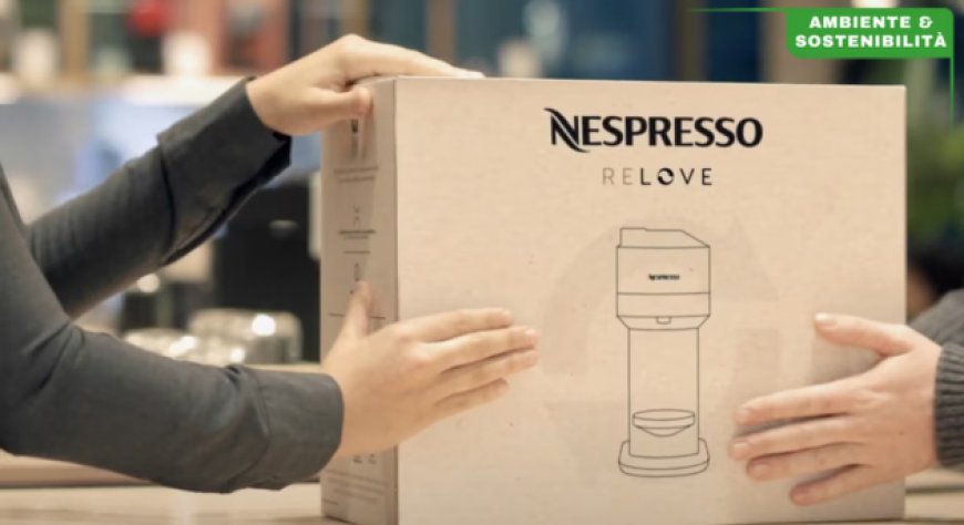 RELOVE di Nespresso: ricondizionare le macchine da caffè per ridurre l’impatto ambientale