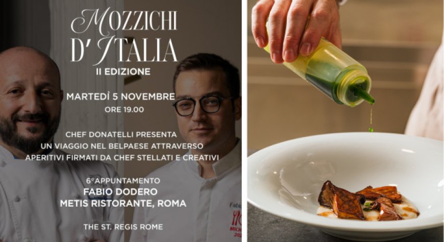 Chef Fabio Dodero protagonista di 'Mozzichi d'Italia' al The St. Regis Rome