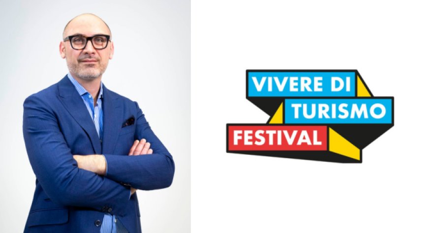 Il 'Vivere di Turismo Festival' si prepara alla seconda edizione