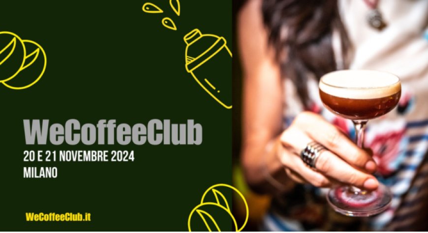 WECOFFEE CLUB: a Milano il primo evento italiano che unisce caffè e miscelazione