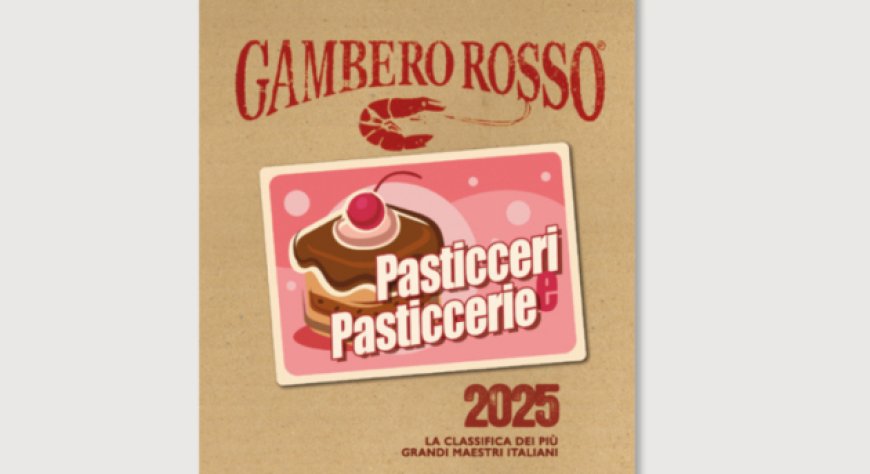 Pasticceri e Pasticcerie 2025: nella guida la geografia del dolce in Italia