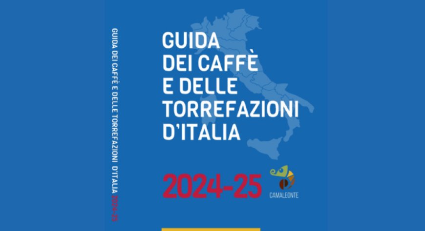 Arriva alla sua terza edizione la Guida dei Caffè e delle Torrefazioni d'Italia 2024-25