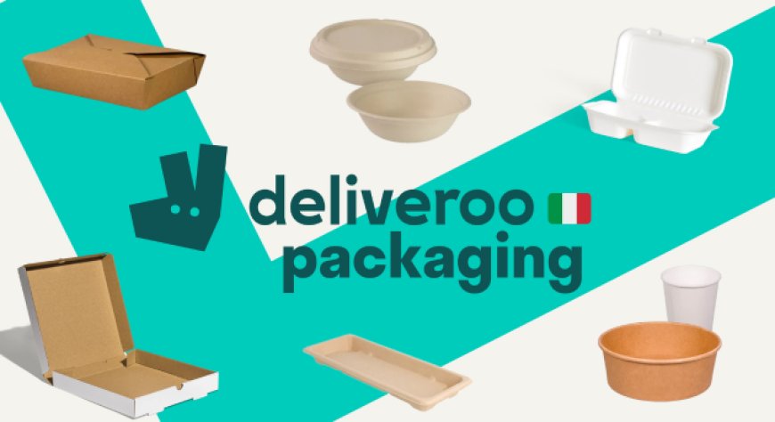 Deliveroo lancia una piattaforma innovativa per imballaggi 100% riciclabili: una soluzione sostenibile per i ristoratori