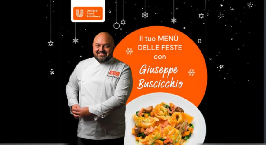 A dicembre il webinar di Unilever Food Solutions “Il tuo Menù delle Feste”