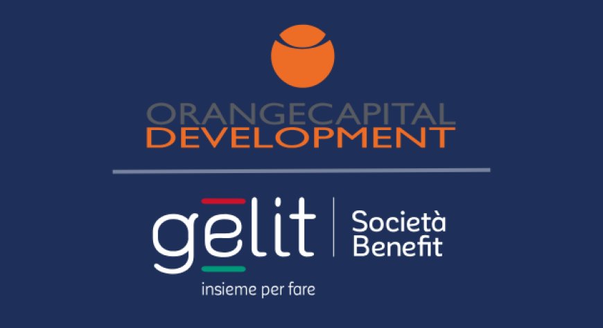 Orange Capital Development acquisisce il 100% di GELIT