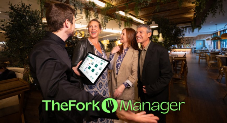 TheFork Manager: le funzionalità innovative introdotte per i ristoratori