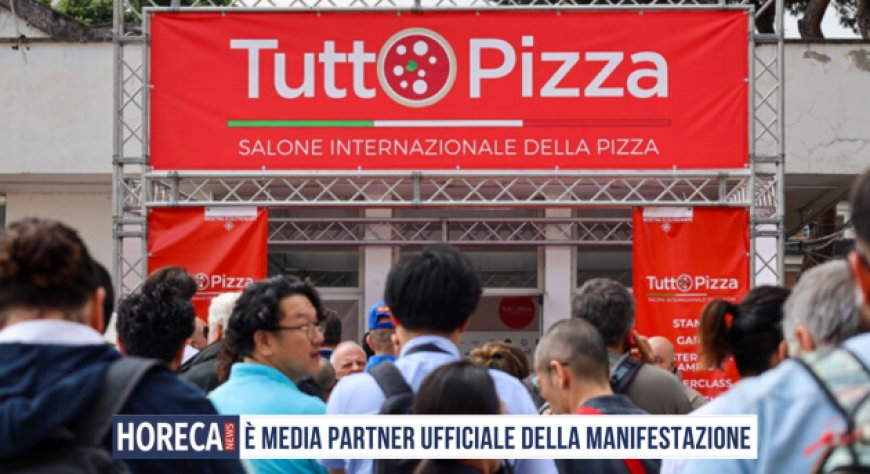 Nasce Tuttopizza World: la fiera Tuttopizza diventa internazionale e arriva a Shanghai