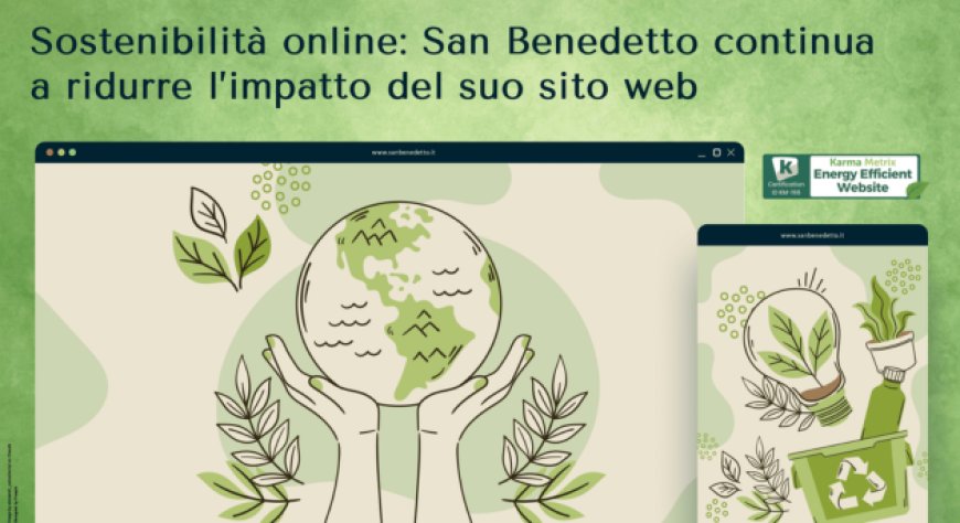 San Benedetto continua a ridurre l'impatto ambientale del suo sito web