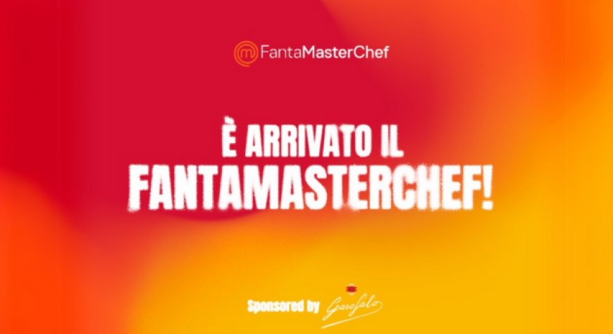 FantaMasterChef : online il fantasy game per gli appassionati del cooking show