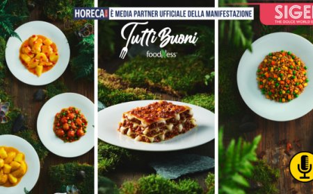 Foodness a Sigep 2025 con ''Tutti Buoni'', la gamma innovativa di piatti per il settore Horeca