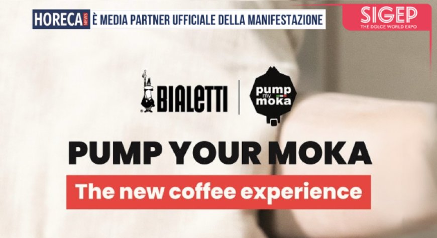 Bialetti e Pump My Moka presentano al Sigep la rivoluzione della Moka Experience