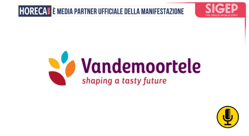 Vandemoortele a Sigep 2025 con la sua offerta professionale nel foodservice