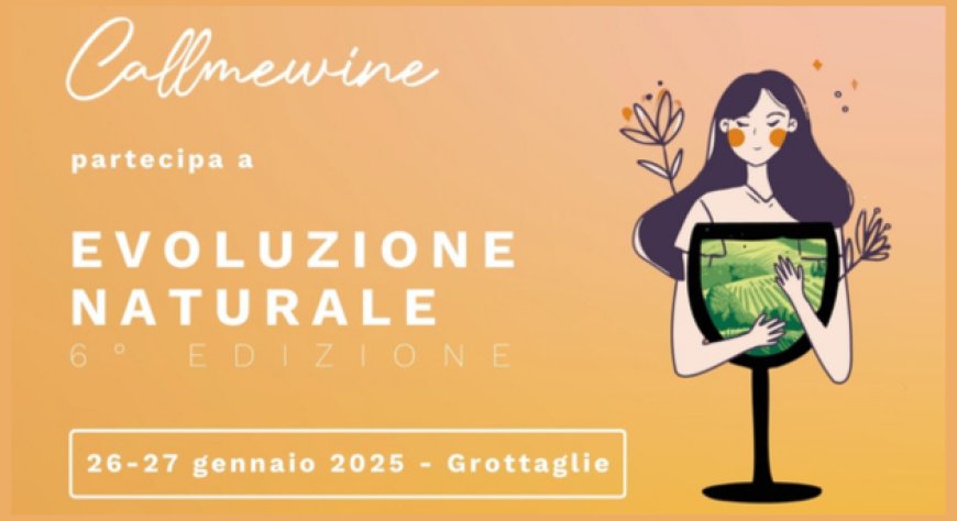 Callmewine partecipa a ''Evoluzione Naturale 2025''