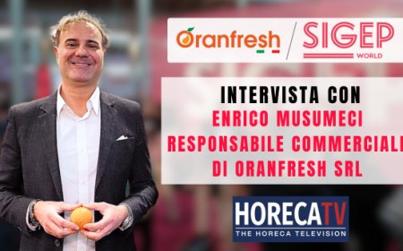HorecaTv a Sigep 2025: Intervista con Enrico Musumeci di Oranfresh