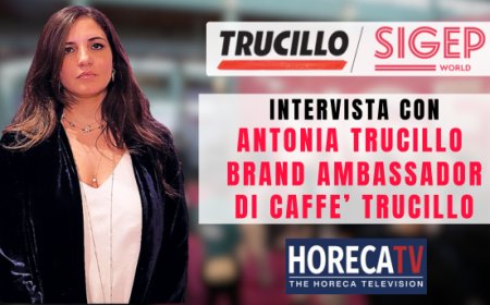 HorecaTv a Sigep 2025: Intervista con Antonia Trucillo di Caffè Trucillo
