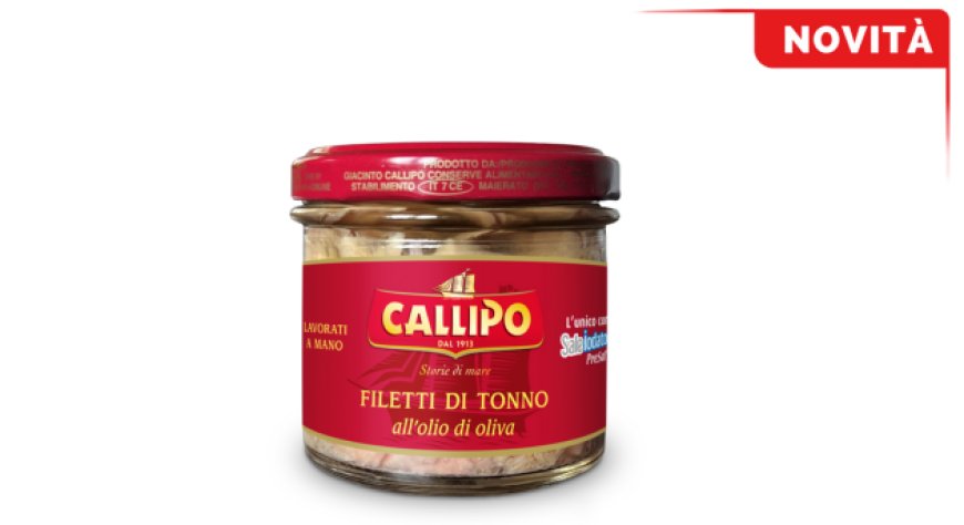 Callipo lancia i filetti di tonno monoporzione: formato in vaso studiato per il mondo Horeca