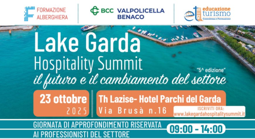 Lake Garda Hospitality Summit: il 23 ottobre l'evento che plasma il futuro del turismo