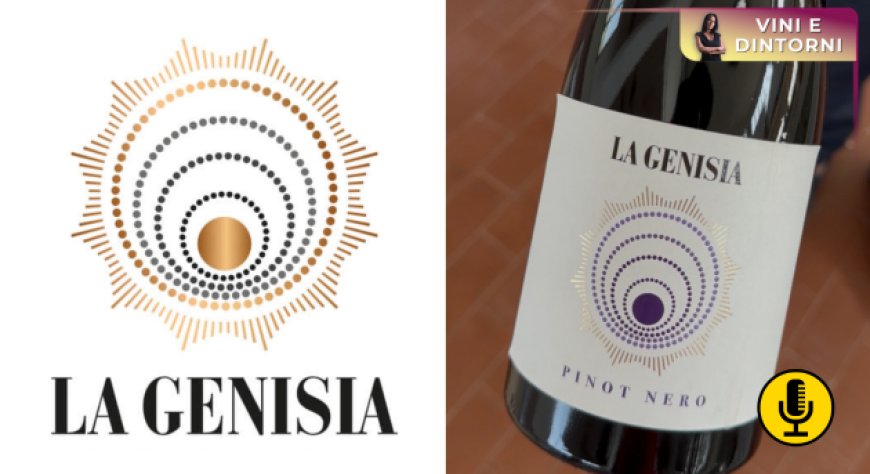 Alla scoperta dell’Oltrepò Pavese con Cantina La Genisia - Parte I