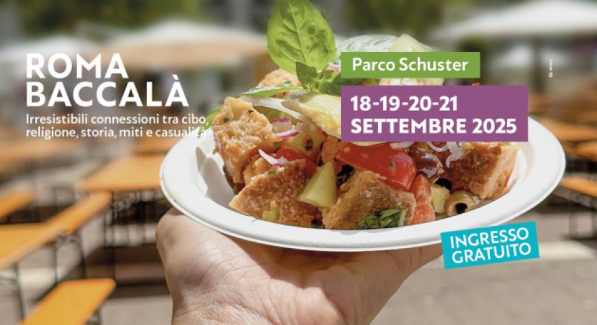 Roma Baccalà 2025: la tradizione gastronomica nell'edizione che celebra il Giubileo