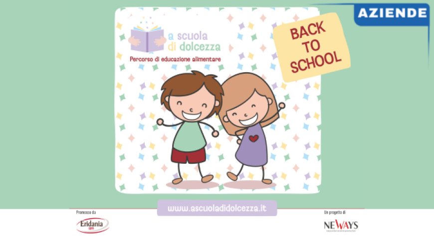 Eridania porta ''A scuola di dolcezza'' in 2.000 classi italiane
