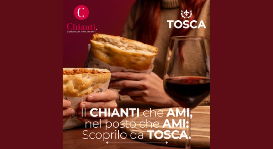 Il Chianti Docg entra nei locali Tosca: partnership per valorizzare il gusto toscano