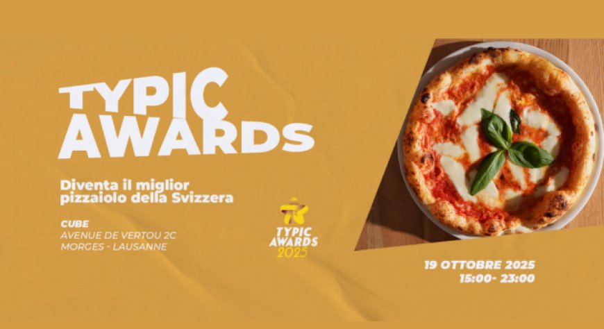 La pizza napoletana celebrata in Svizzera con il premio Typic Awards 2025
