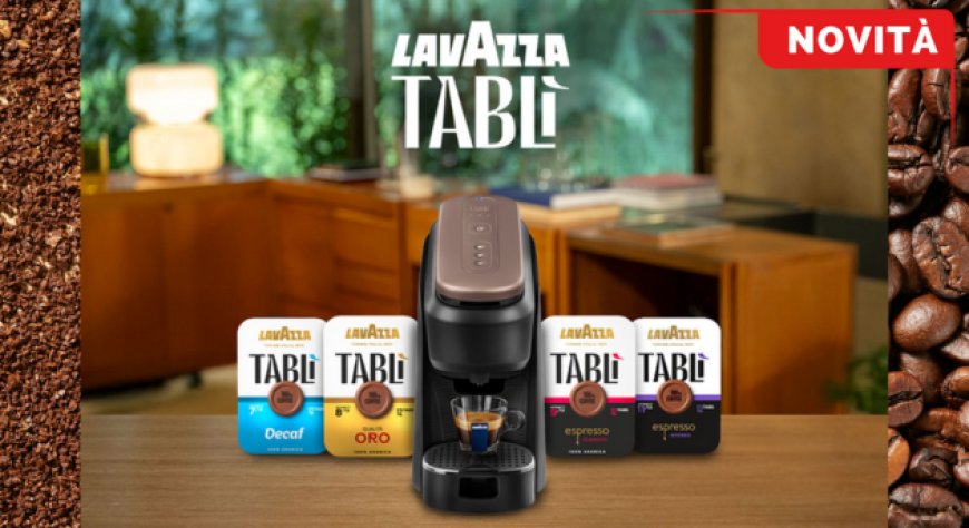 Lavazza presenta Tablì: il sistema innovativo che ridefinisce l'esperienza del caffè monodose