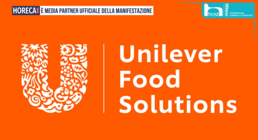 Unilever Food Solutions presenta a Host 2025 tre progetti innovativi per chef e ristoratori