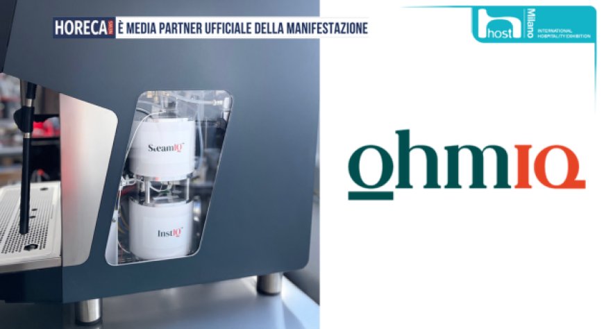 Tecnologia ohmica contro il calcare: le soluzioni OhmIQ per un caffè di qualità a Host 2025