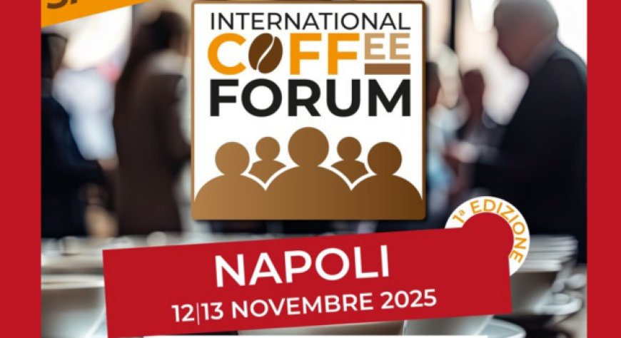 International Coffee Forum: lunedì 10 novembre la conferenza stampa!