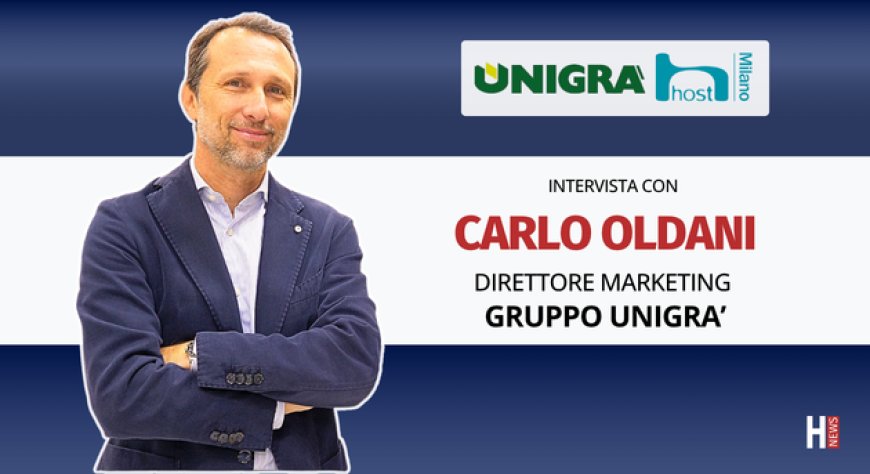 HorecaTv a Host 2025. Intervista con Carlo Oldani di Gruppo Unigrà