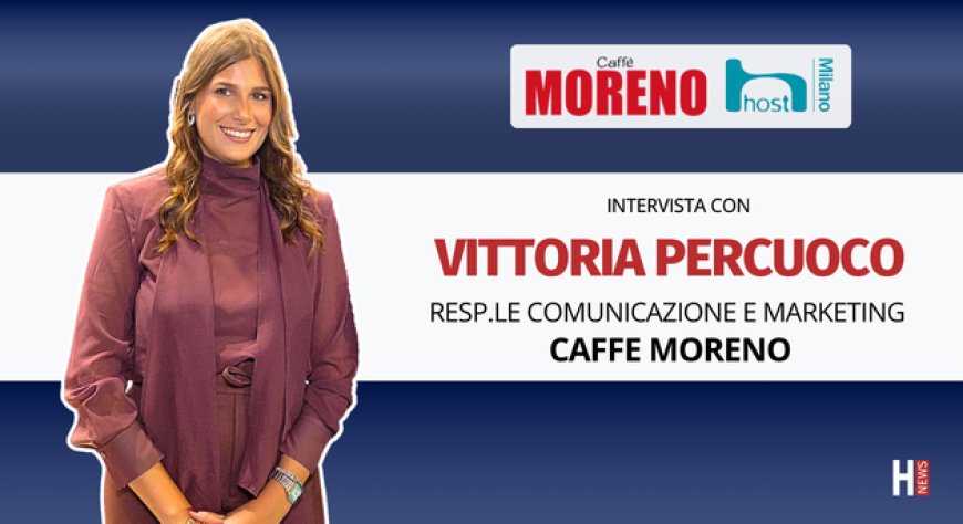 HorecaTv a Host 2025. Intervista con Vittoria Percuoco di Caffè Moreno