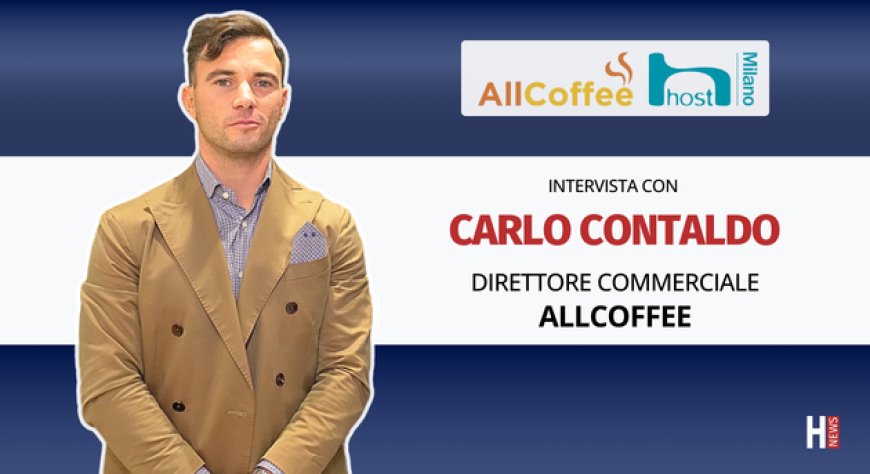 HorecaTv a Host 2025. Intervista con Carlo Contaldo di All Coffee