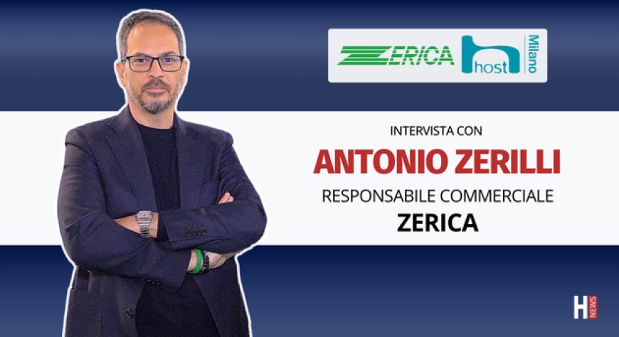 HorecaTv a Host 2025. Intervista con Antonio Zerilli di Zerica