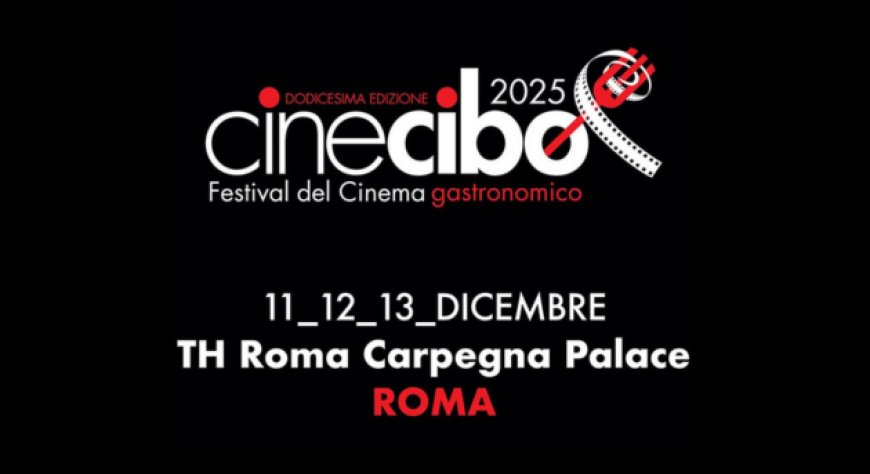 Torna a Roma Cinecibo Festival: tre giorni di cinema e gastronomia a Roma