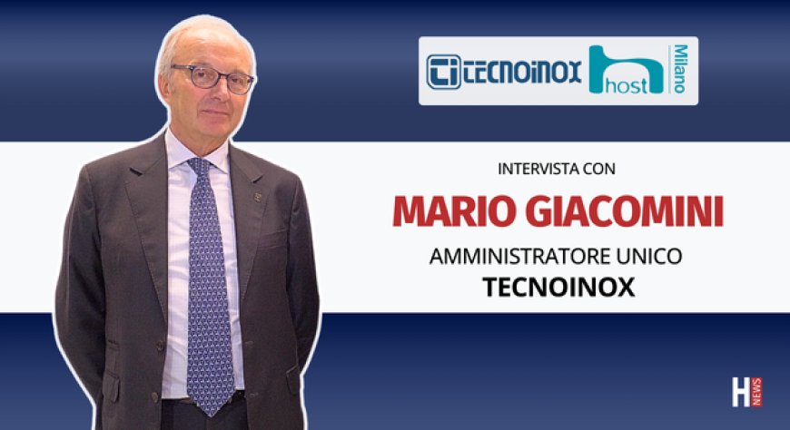 HorecaTv a Host 2025. Intervista con Mario  Giacomini di Tecnoinox