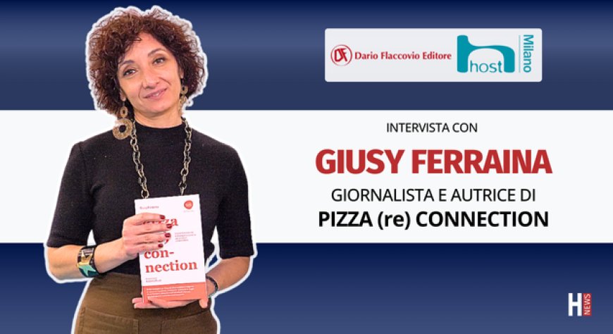 HorecaTv a Host 2025. Intervista con Giusy Ferraina