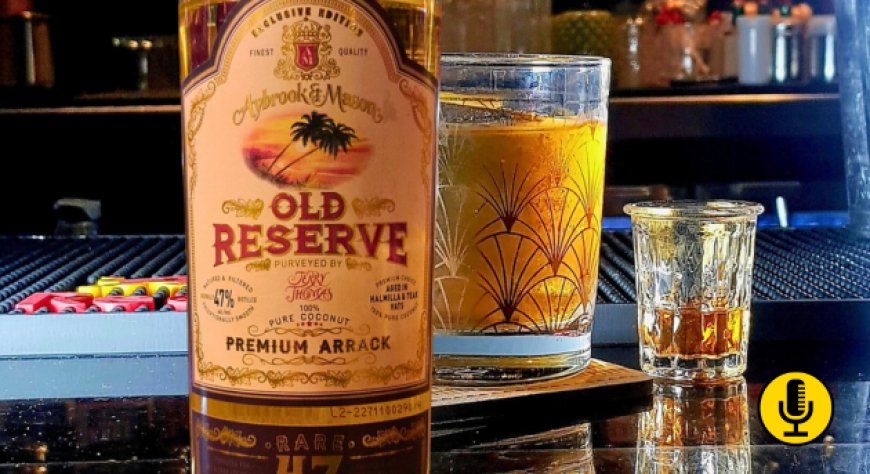 L’Arrack: dolce, antico, dimenticato