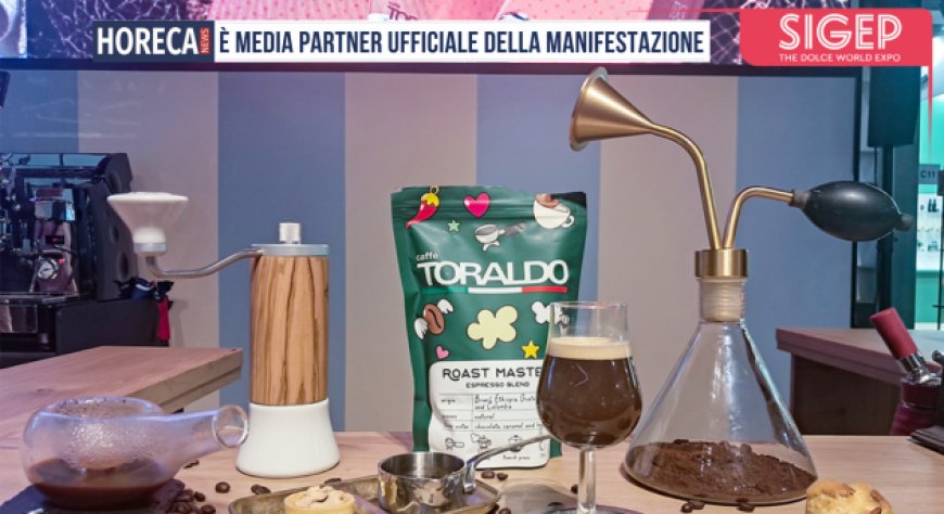 Caffè Toraldo a Sigep World: dalla tradizione napoletana agli specialty coffee
