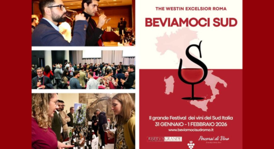 Beviamoci Sud Roma 2026: l'enologia meridionale protagonista al Westin Excelsior
