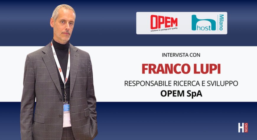 HorecaTv a Host 2025. Intervista con Franco Lupi di Opem