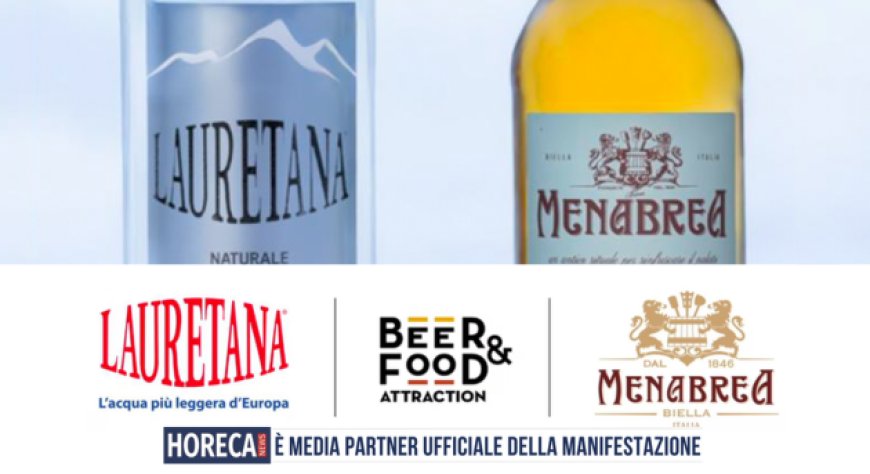 Lauretana e Menabrea insieme a Beer&Food Attraction 2026