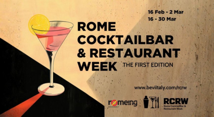 Rome CocktailBar & Restaurant Week: il nuovo evento che celebra la mixology e la ristorazione romana