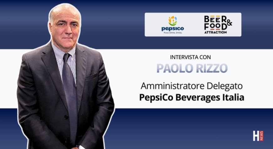 HorecaTv a Beer&Food Attraction 2026. Intervista con Paolo Rizzo di PepsiCo Beverages Italia