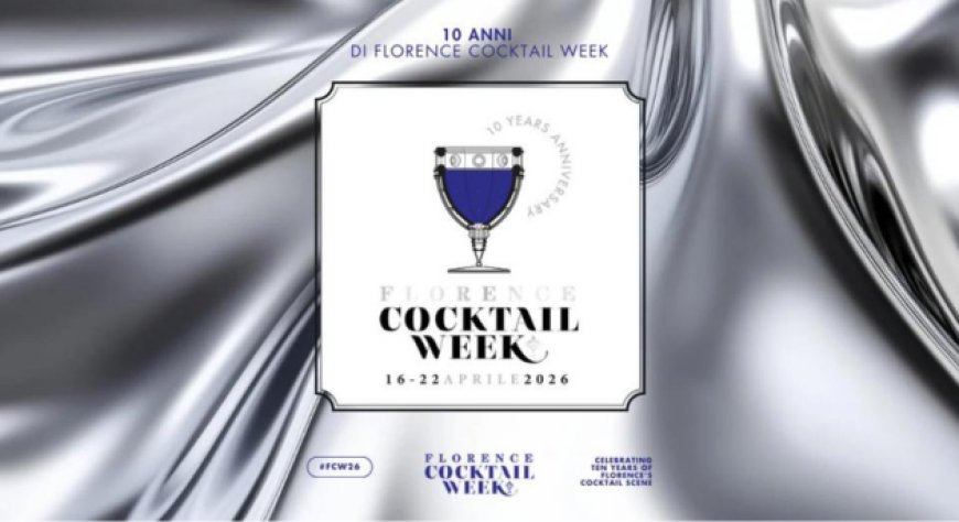 Florence Cocktail Week 2026 a Firenze l'edizione del decennale