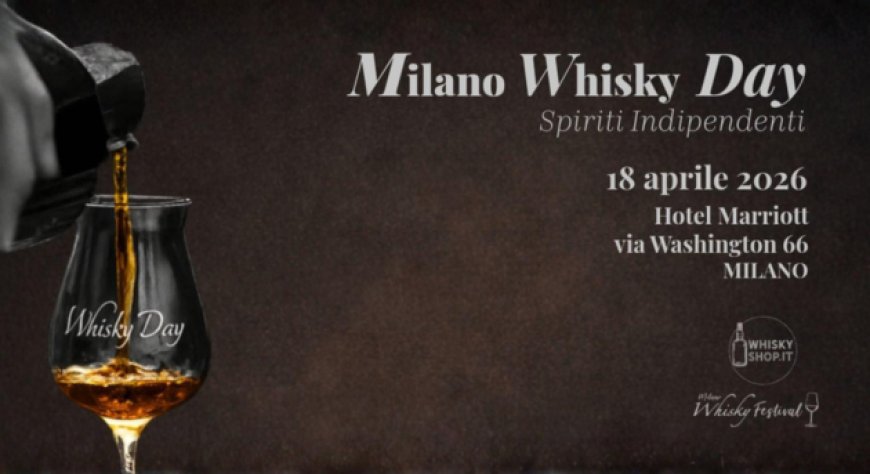Milano Whisky Day 2026: settima edizione dedicata agli imbottigliatori indipendenti e alle rarità