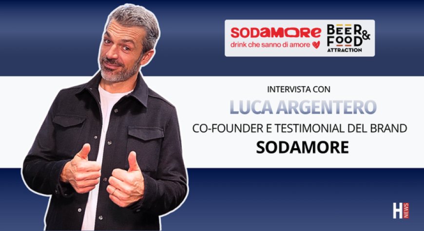 HorecaTv a Beer&Food Attraction 2026. Intervista con Luca Argentero allo stand Sodamore