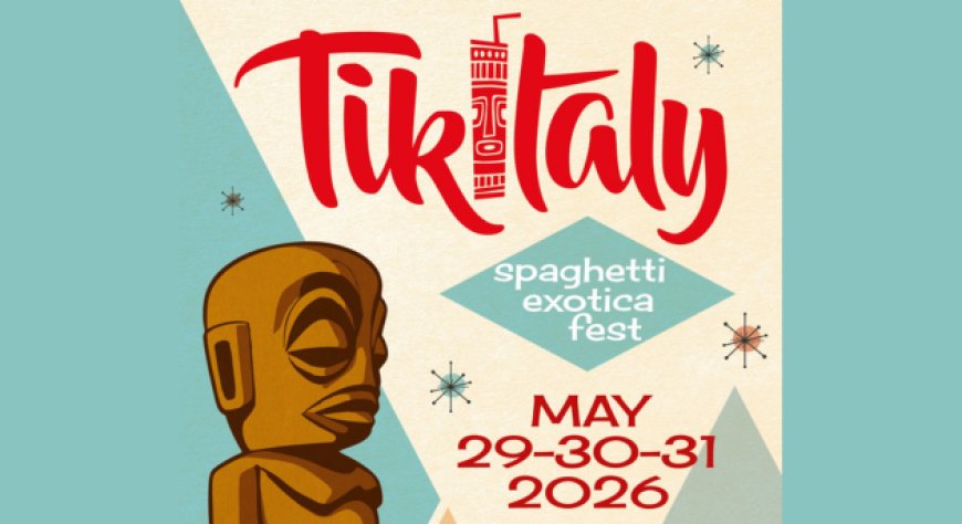 Tikitaly 2026: il festival Tiki torna a Livorno